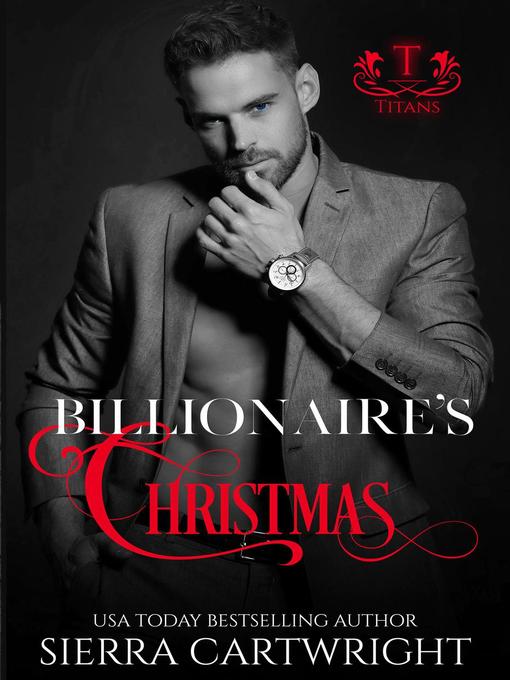 Title details for Billionaire's Christmas by Sierra Cartwright - Available